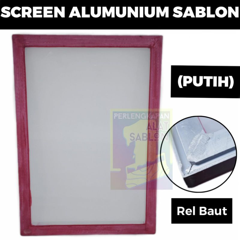 

FRAME BINGKAI SCREEN SABLON ALUMUNIUM UD 40X50 KAIN T54 PUTIH PROFIL REL
