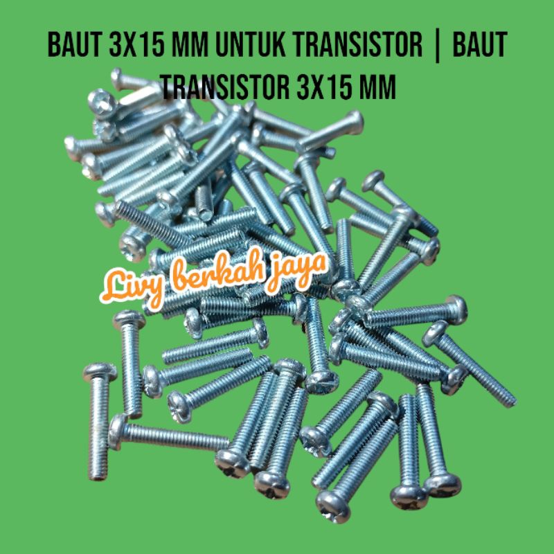 BAUT 3x15 mm Untuk Transistor | Baut Transistor 3x15 mm