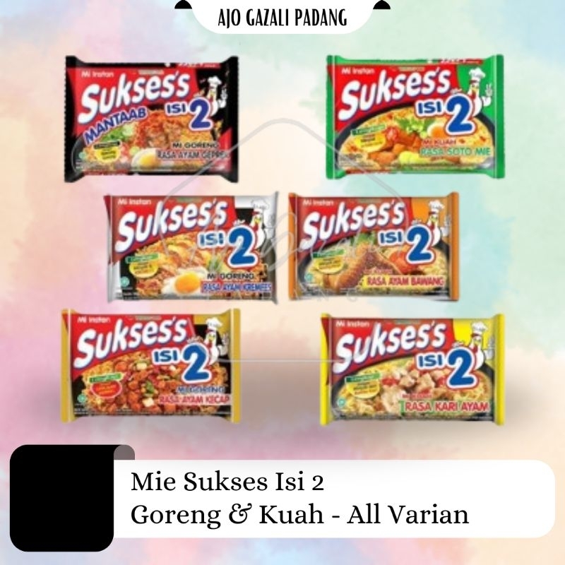 

Sukses Isi 2 - Mie Instan Goreng & Kuah - All Varian