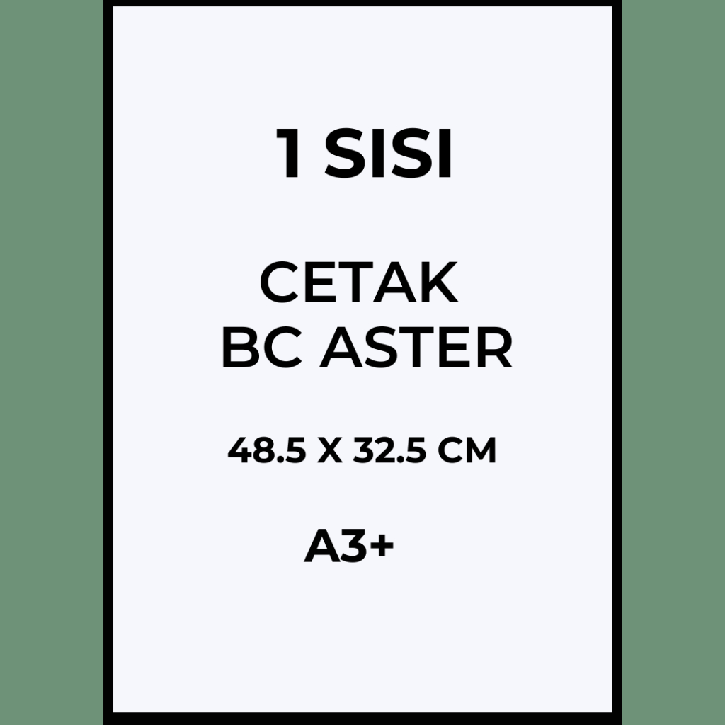 

[1 SISI BC ASTER/BC THICK] CETAK BC ASTER 200gr BC THICK A3+ MURAH PRINT