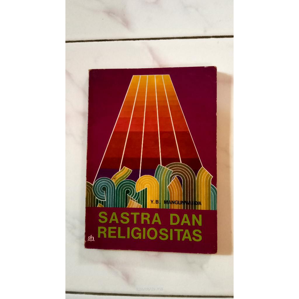 Sastra dan Religiositas - Y.B. Mangunwijaya