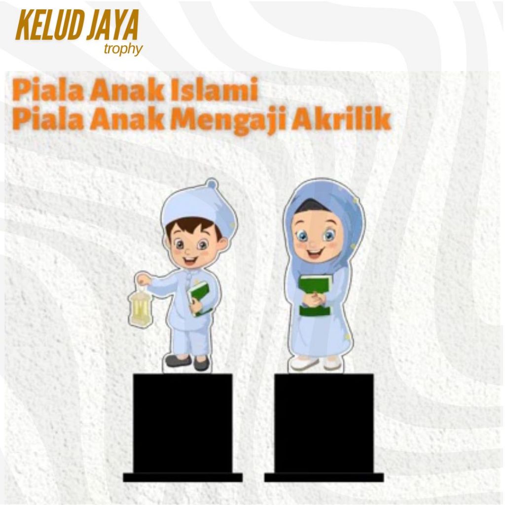Piala Akrilik - Piala Wisuda- Piala ANAK Muslim - Plakat Akrilik Wisuda - Plakat Akrilik - Plakat Wi
