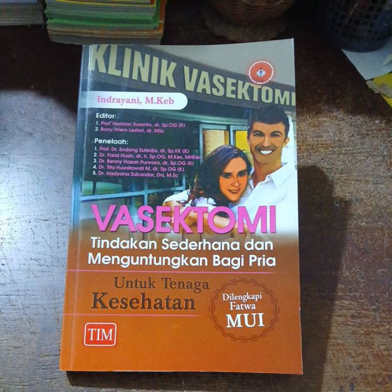 Buku Terbaru Vasektomi Tindakan Sederhana Dan Menguntungkan Bagi Pria Untuk Tenaga Kesehatan ~ TIM