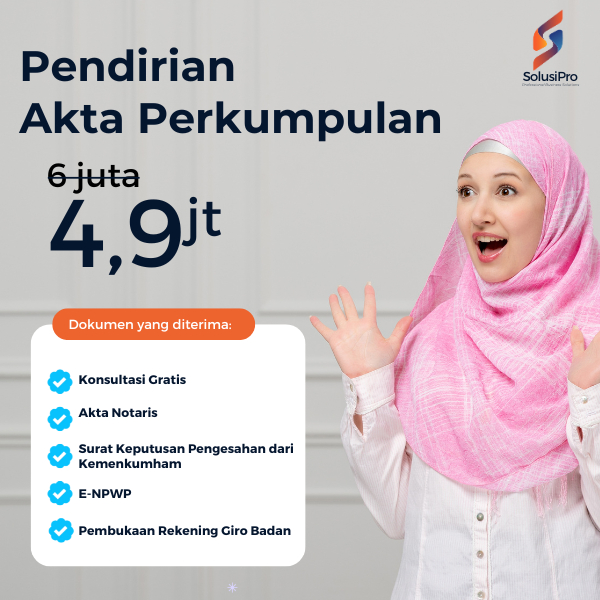 SolusiPro - Pendirian Akta Perkumpulan Seluruh Indonesia, Free Konsultasi