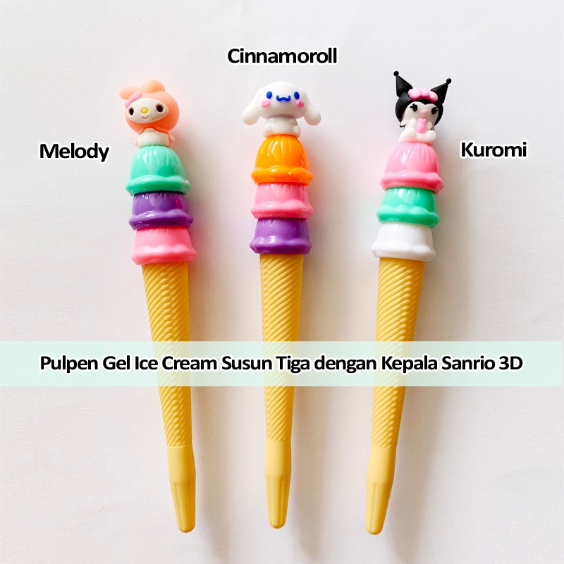 

Pulpen Gel Pena Bulpen bentuk Ice Cream Susun Tiga Kuromi Cinnamoroll Melody dengan Kepala 3D Sanrio Cone Es Krim Cantik Imut Lucu Bagus untuk anak sekolah PAUD Preschool TK SD