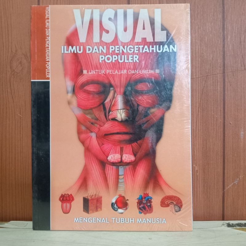 Visual Ilmu dan Penggahuan Populer: Mengenal Tubuh Manusia