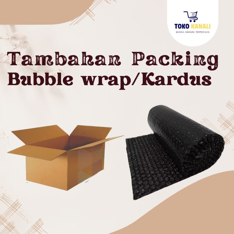 

Tambahan Packing (mencegah kerusakan pengiriman)