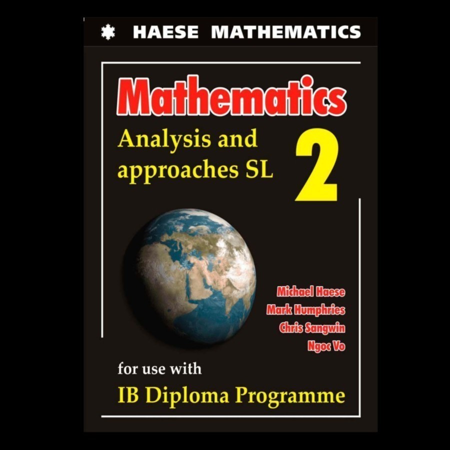 Mathematics Analysis and Approaches SL Haese Mathematics