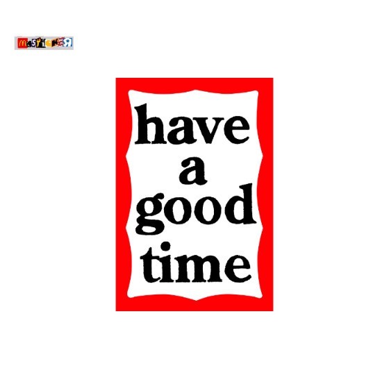 sticker have a good time logo stiker HAGT Japan