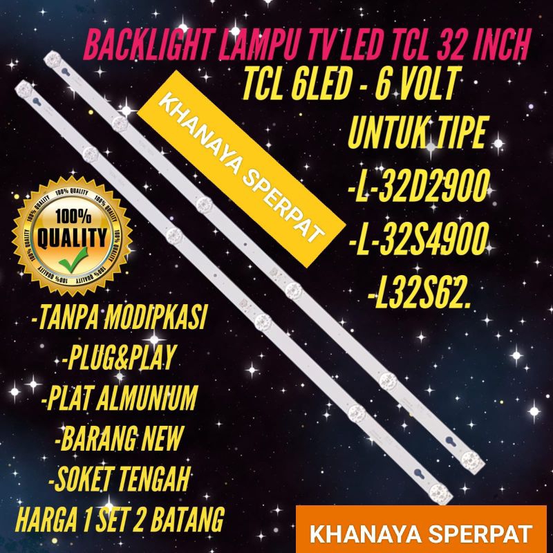 BACKLIGHT TV LED TCL 32INC L32D2900 32S4900 L32S62
