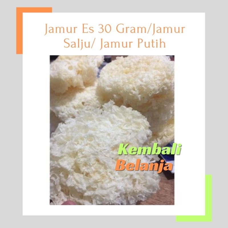 

Jamur Es 30 Gram/ Jamur Salju/ Jamur Putih/ Jamur Sup/ Jamur Soup