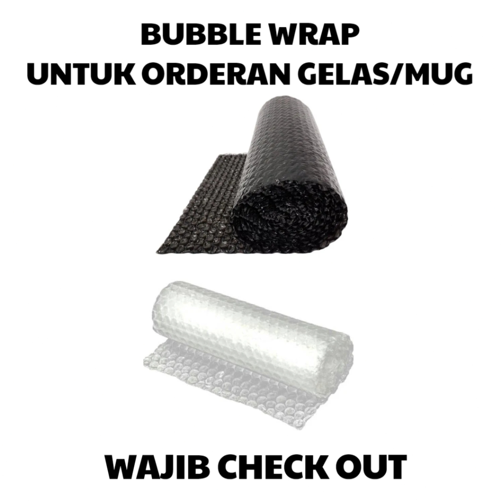 

WAJIB - TAMBAHAN PACKING BUBBLE WRAP UNTUK ORDERAN GELAS/MUG