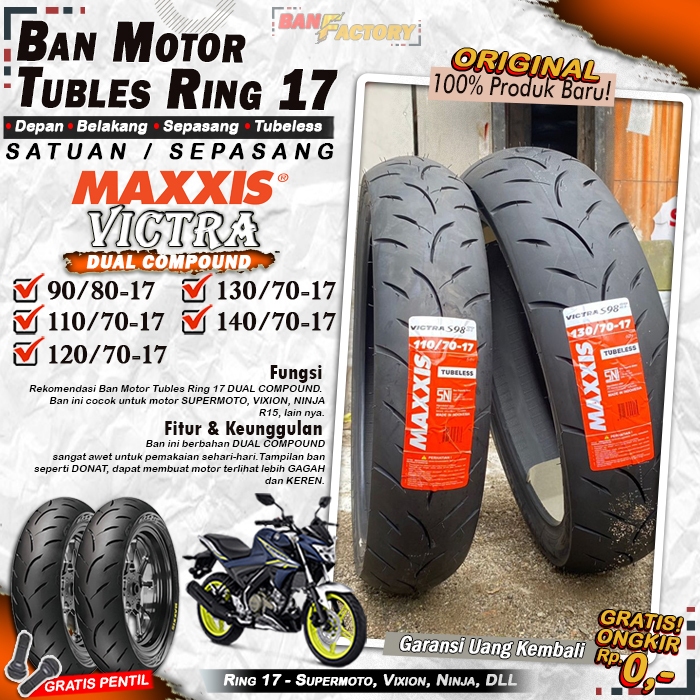 Ban Motor Vixion Maxxis Victra Ring 17 Tubles Ban Motor Tubeless Vixion Ninja CBR 150 Ring 17 Tubles