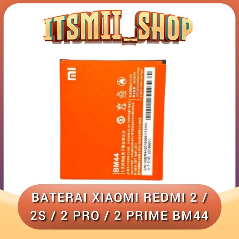 BATTERY XIAOMI BM44 REDMI 2/2S/2PRO/2PRIME BATRAI BATRE BATRAI