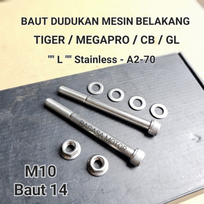 Baut L 14 Stainless Dudukan Pangkon Mesin Belakang TIGER MEGAPRO GL CB  THE A2-70 Original