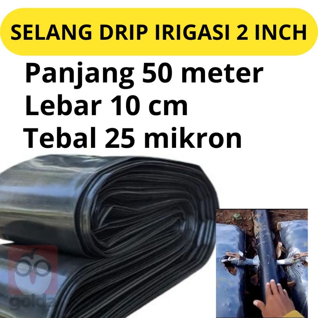 Selang Drip Irigasi Pertanian 2 Inch 25 Micron x 10 Cm x 50 Meter | Selang Drip 10 micron 4 cm 100 m