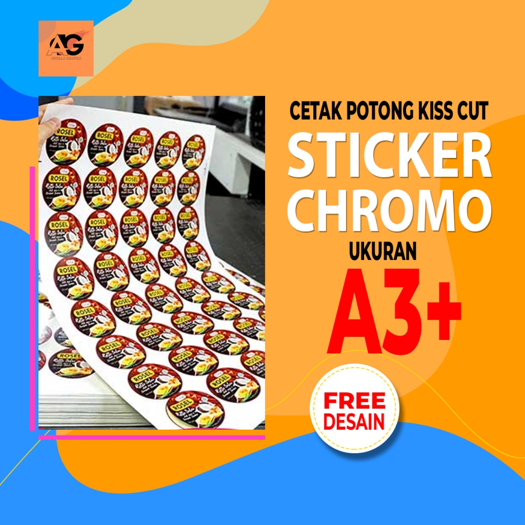 

STIKER LABEL CHROMO /STIKER KEMASAN UKURAN A3+ (KISS CUT )