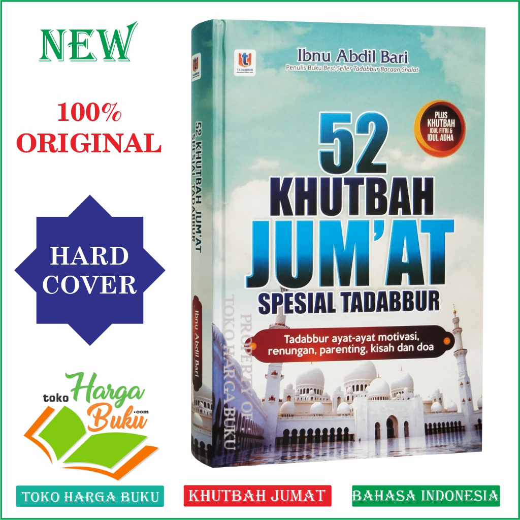 52 Khutbah Jum'at Spesial Tadabbur Ayat-Ayat Motivasi Renungan Parenting Kisah dan Doa Khutbah Jumat Kultum Tausiyah Ceramah - Tadabbur Publishing
