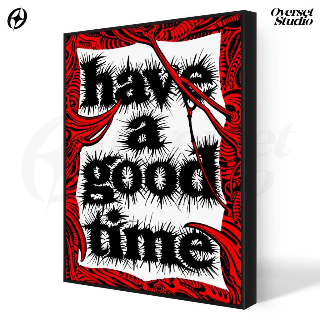 (Poster + Frameblock) Have A Good Time Poster Dinding Aesthetic Dekorasi Kamar Pria Wall Decor PHA09