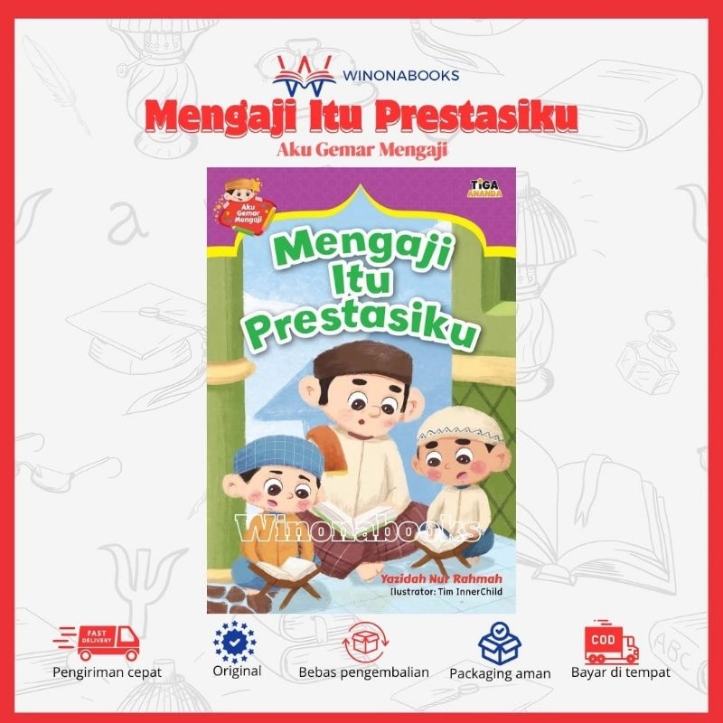 Seri Aku Gemar Mengaji : Mengaji Itu Prestasiku