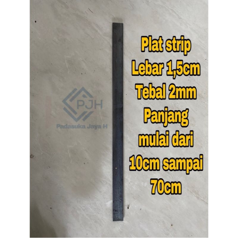 Besi plat strip lebar 1,5cm , tebal 2mm. panjang mulai 10cm sampai 70cm