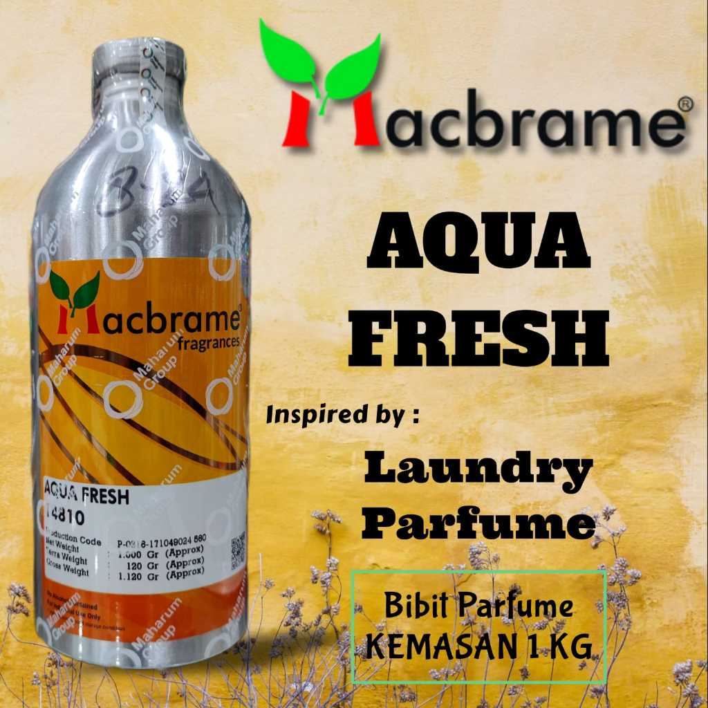 Macbrame - AQUA FRESH | Bibit parfume murni segel pabrik kemasan 500 ML/1 KG - Laundry