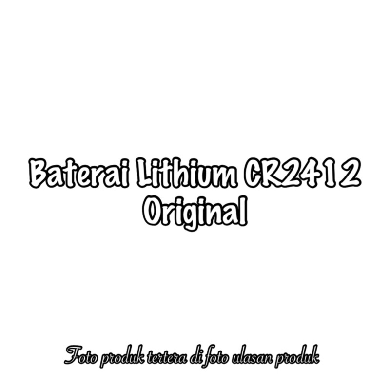 BATERAI BATRE BATTERY BATRAI Lithium  CR2412 ORIGINAL 3V Lithium Original