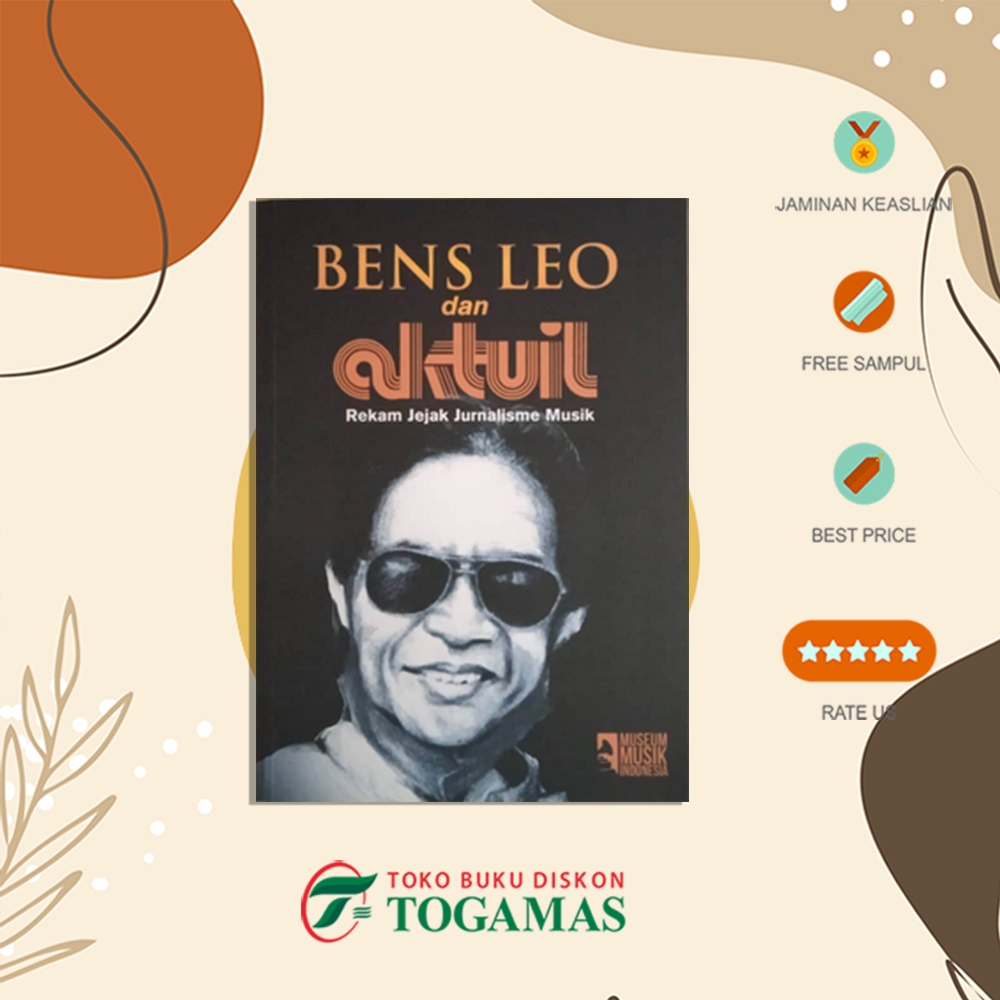 BENS LEO DAN AKTUIL (REKAM JEJAK JURNALISME MUSIK)