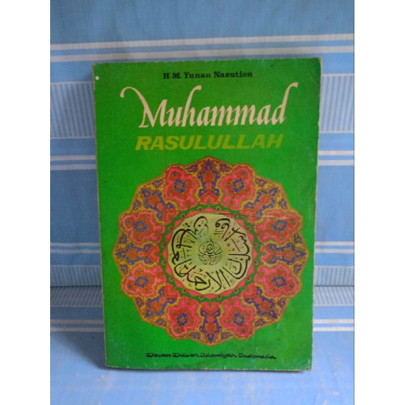 MUHAMMAD RASULULLAH by h.m.yunan nasution