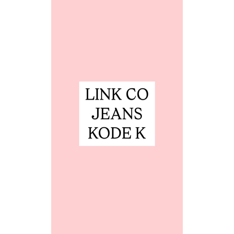 Link Co Jeans Kode K