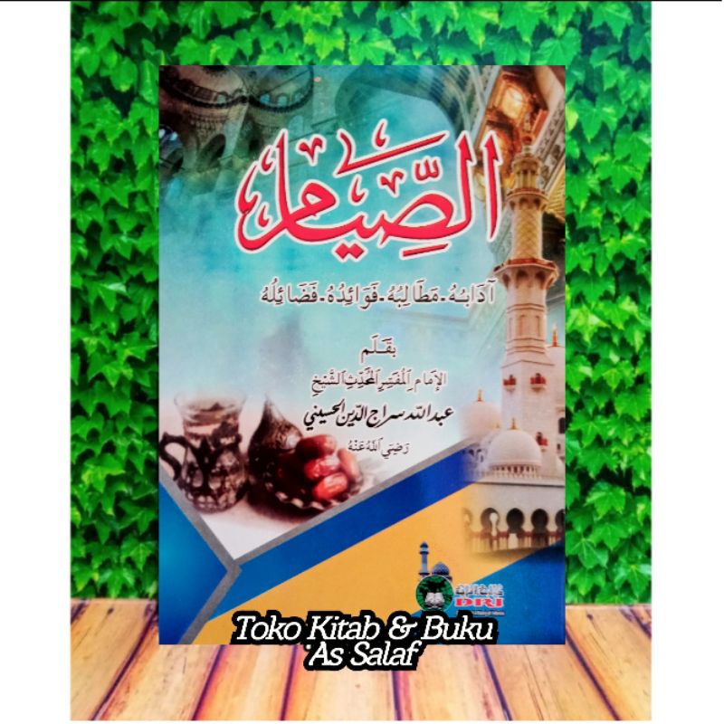 كتاب الصيام آدابه مطالبه فوائده فضائله | Kitab Asshiyam Asshiyam Adabuhu, Matholibuhu, Fawaiduhu, Fa
