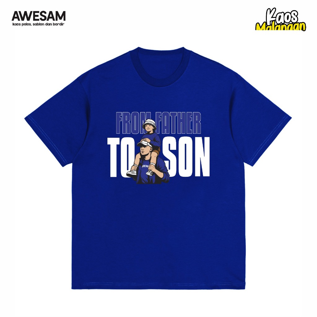 [ TERBARU ] KAOS AREMA 083 -  FROM FATHER TO SON