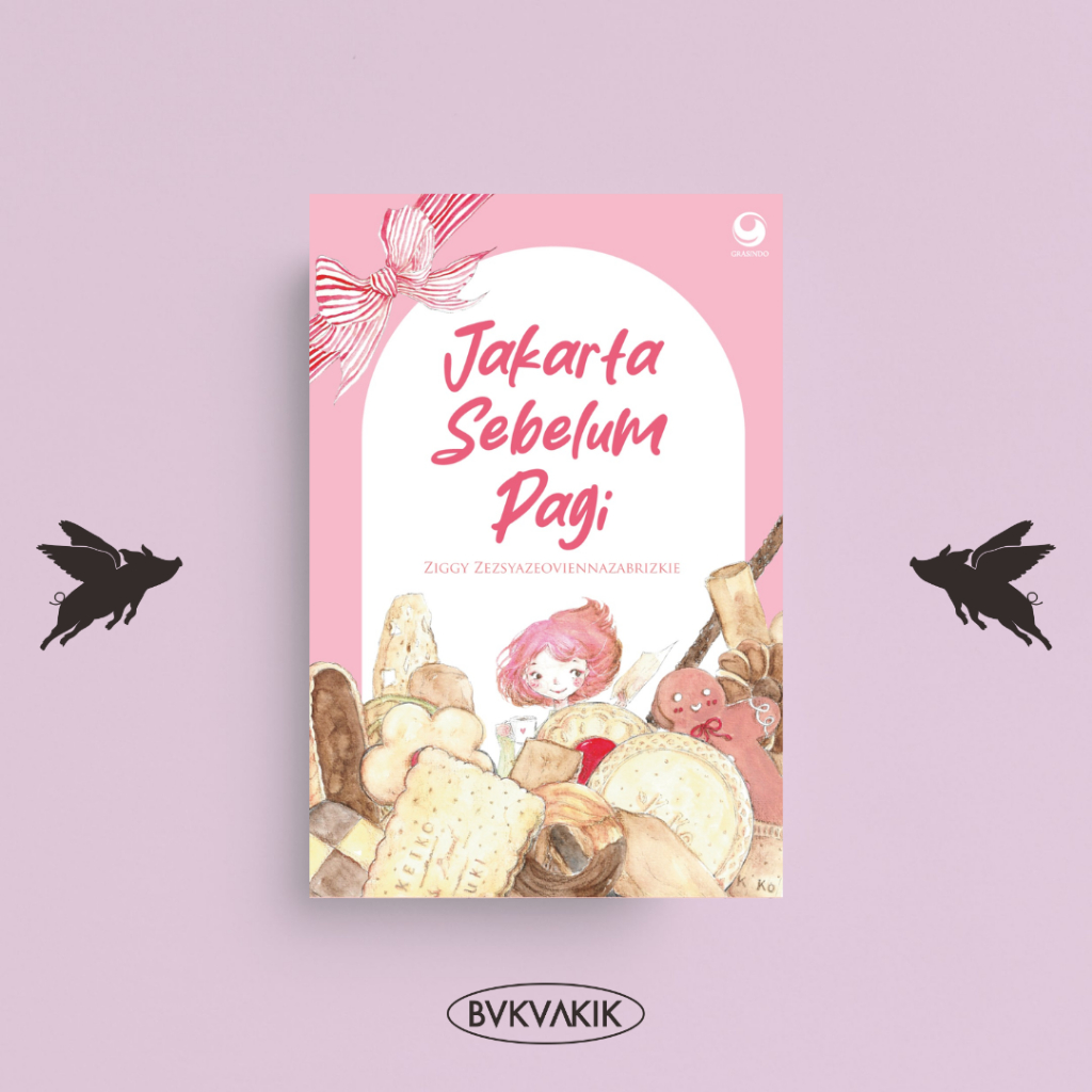 Jakarta Sebelum Pagi - Ziggy Zeszyazeoviennazabrizkie