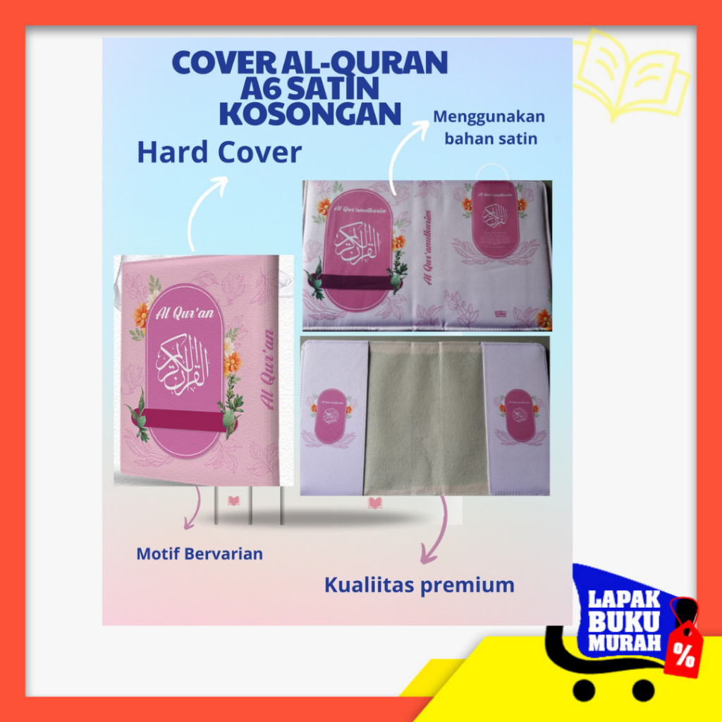 

LBM - Cover Al-quran Hanya Cover saja Bisa Custom Pakai Nama tanpa al-quran ukuran A6 Bahan Satin ( Banyak Varian , Lebih Eksulisif )