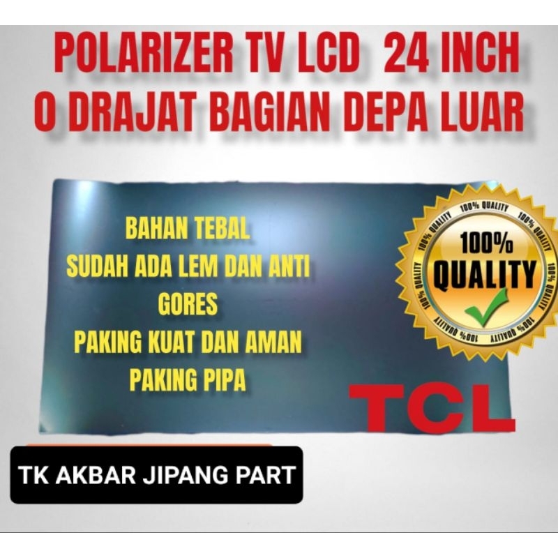 POLARIS POLARIZER TV LCD LED TCL 24INC 0 DERAJAT UNTUK BAGIAN DEPAN ATAU BAGIAN LUAR TV