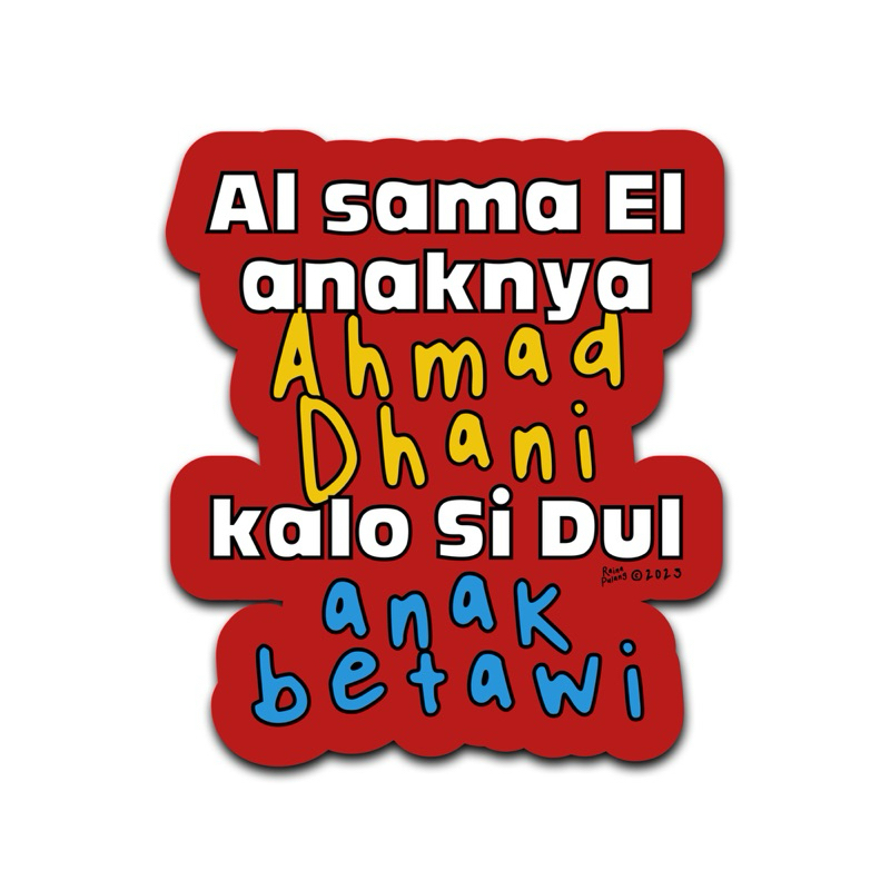 

Stiker Al El Dul | Raina Pulang