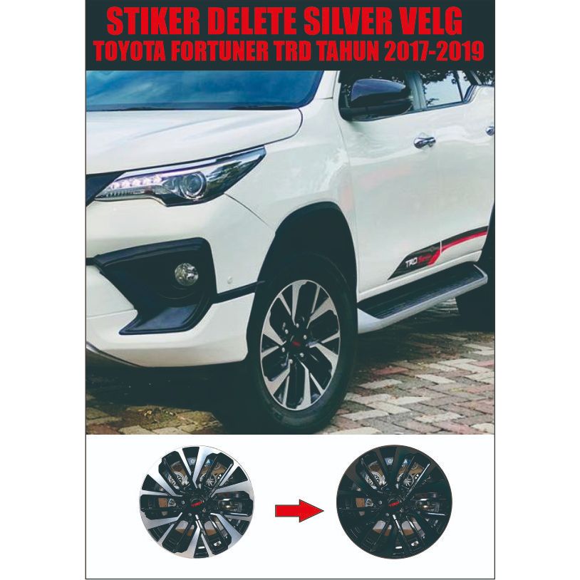STIKER PELEK/STICKER VELG DELETE SILVER PELEK/VELG MOBIL TOYOTA FORTUNER TRD TAHUN-2017-2019