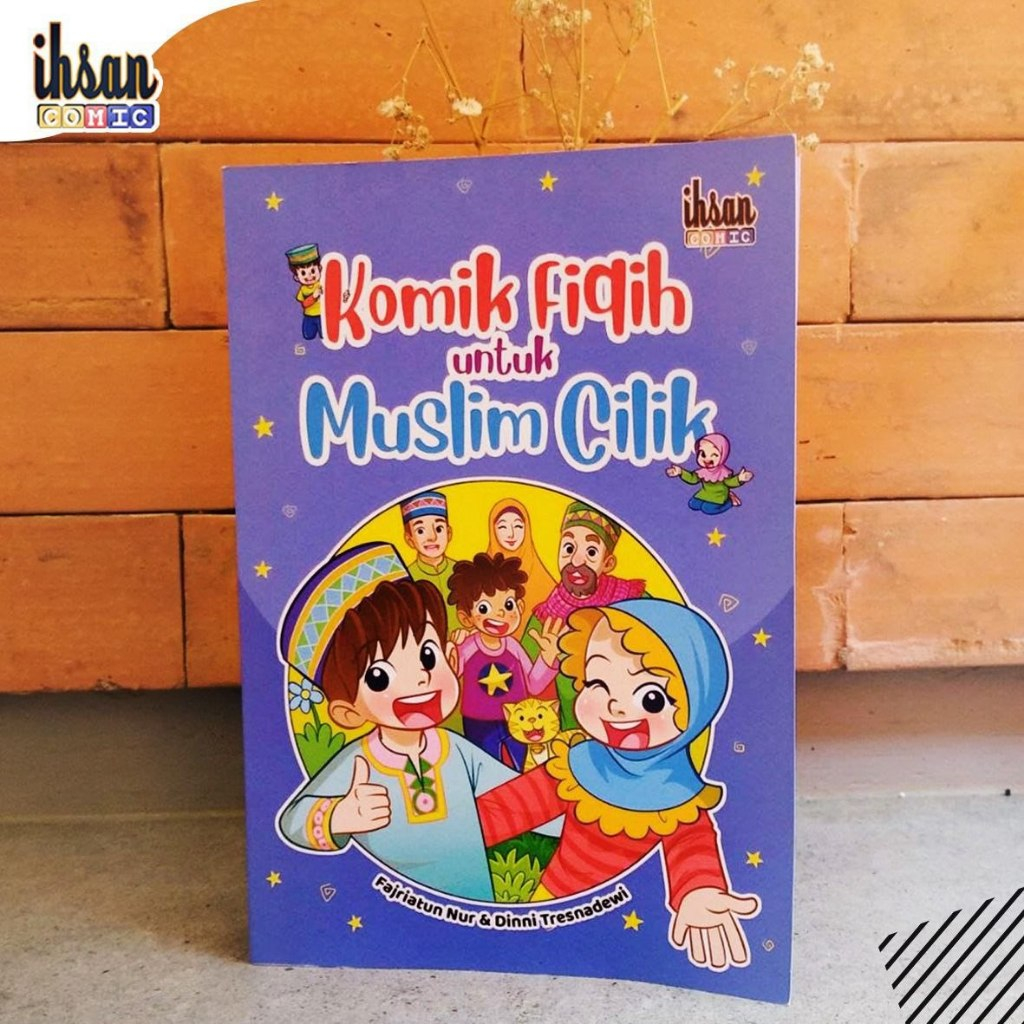 Komik Fiqih untuk Muslim Cilik - [Pustaka Hulwah x Ihsan Comic]