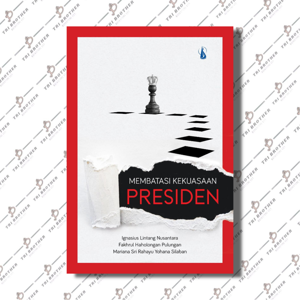 Membatasi Kekuasaan Presiden