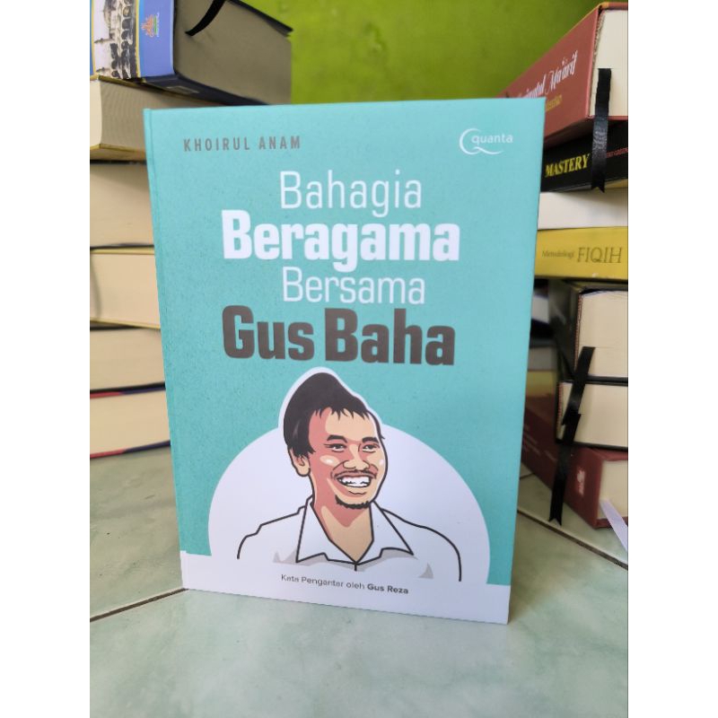 BAHAGIA BERAGAMA BERSAMA GUS BAHA - Khoirul Anam
