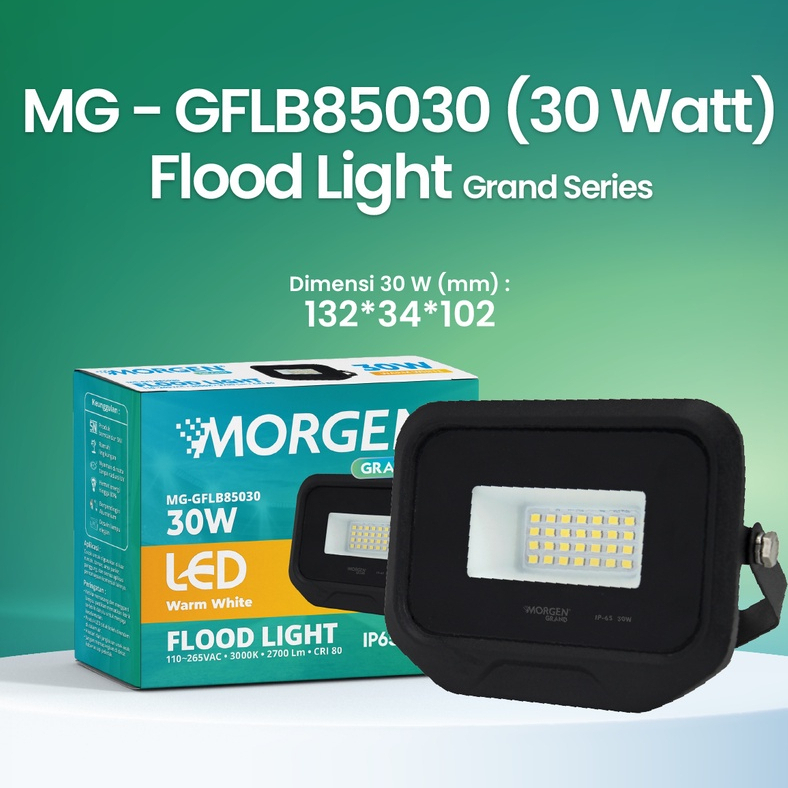 Morgen 30 watt Flood Light Grand MG-GFL85, Lampu Led Sorot, Lampu Tembak, Lampu Outdoor, Floodlight