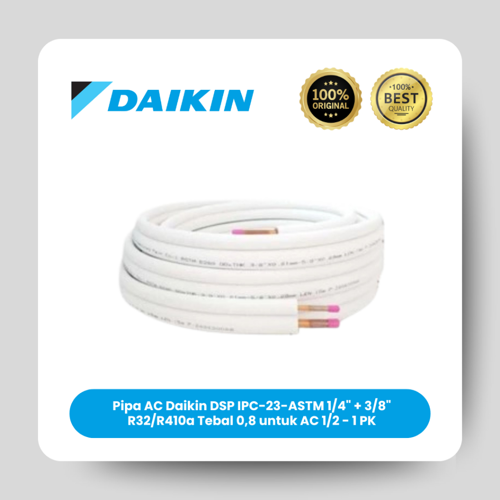 Pipa AC Daikin DSP IPC-23-ASTM 1/4" + 3/8" R32/R410a Tebal 0,8 untuk AC 1/2 - 1 PK Minimal pembelian