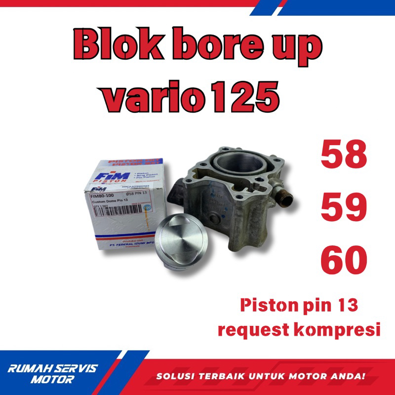 BLOK BORE UP VARIO 125 PISTON 58-60mm