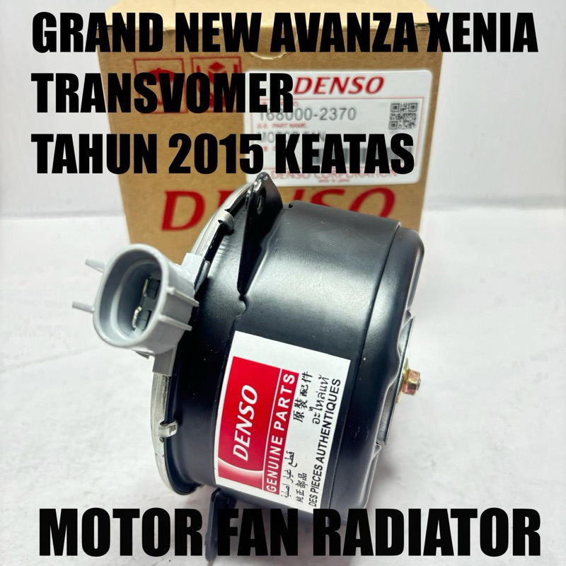MOTOR FAN RADIATOR AVANZA XENIA GRAND NEW AVANZA XENIA 2015 - 2024 TRANSVOMER DINAMO KIPAS COLLING F