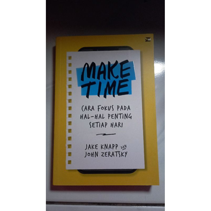 Make Time - Jake Knapp & John Zeratsky