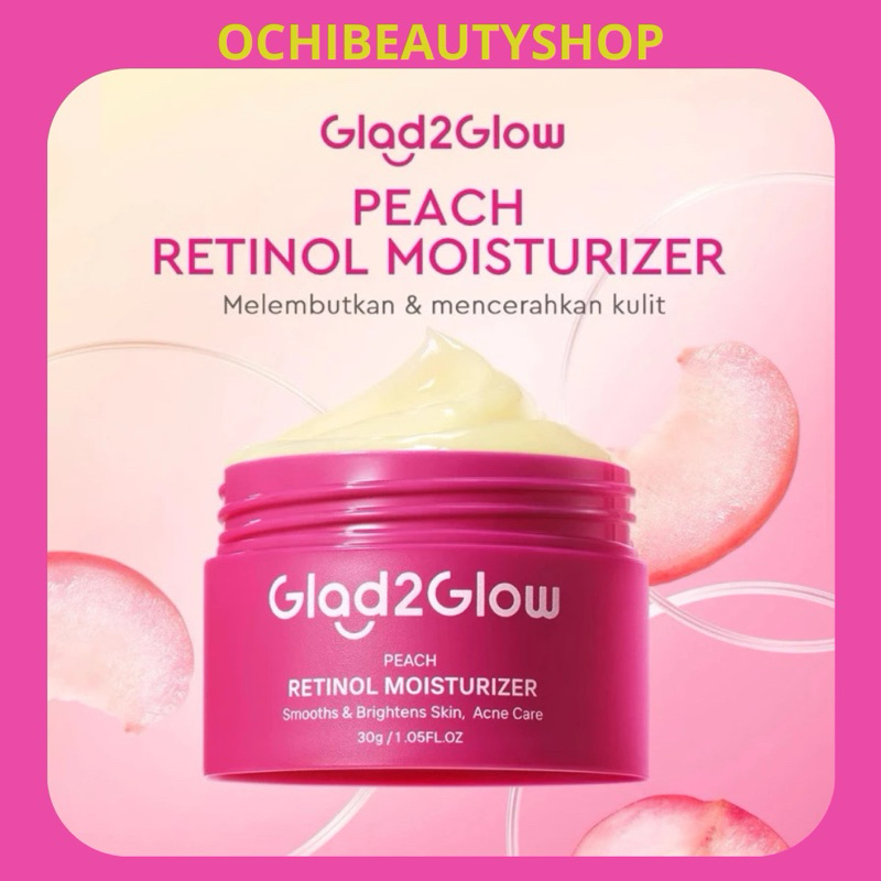 GLAD2GLOW PEACH RETINOL MOISTURIZER 30g | GLAD2GLOW MOISTURIZER RETINOL | GLAD2GLOW RETINOL MOISTURI