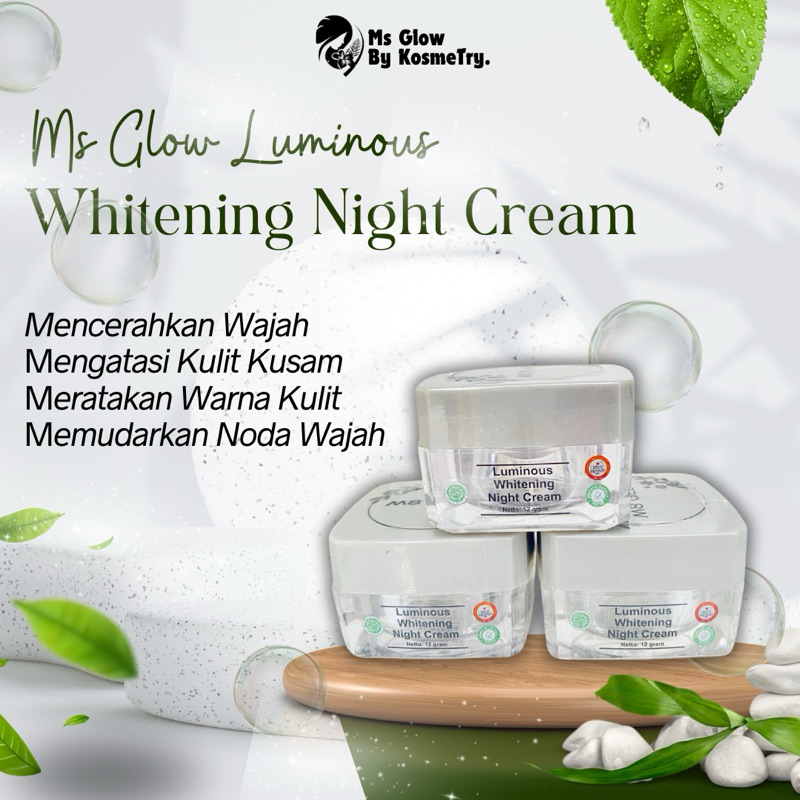 LUMINOUS NIGHT CREAM MS GLOW / NIGHT CREAM MS GLOW/ LUMINOUS