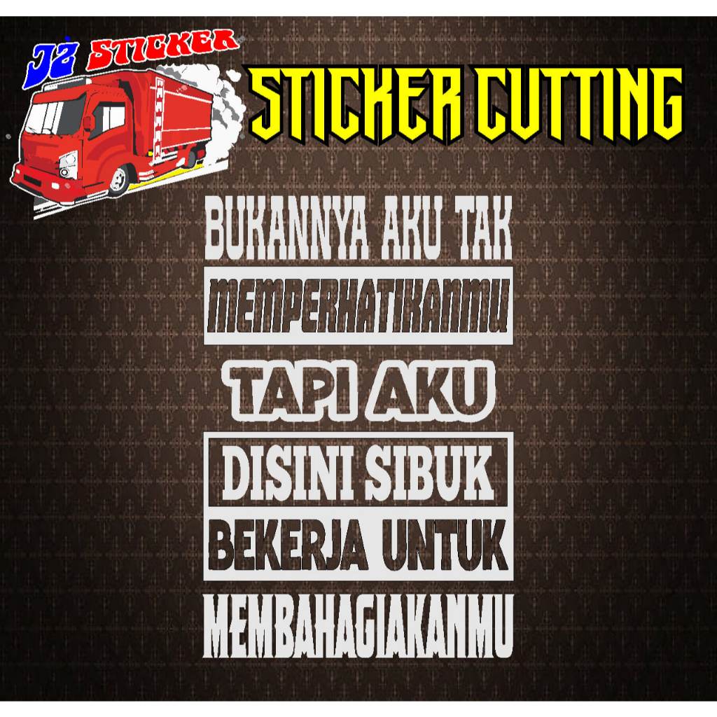STICKER KATA KATA TRUCK BUKANNYA TAK KACA SAMPING/ KACA MOBIL TRUCK/PICK UP
