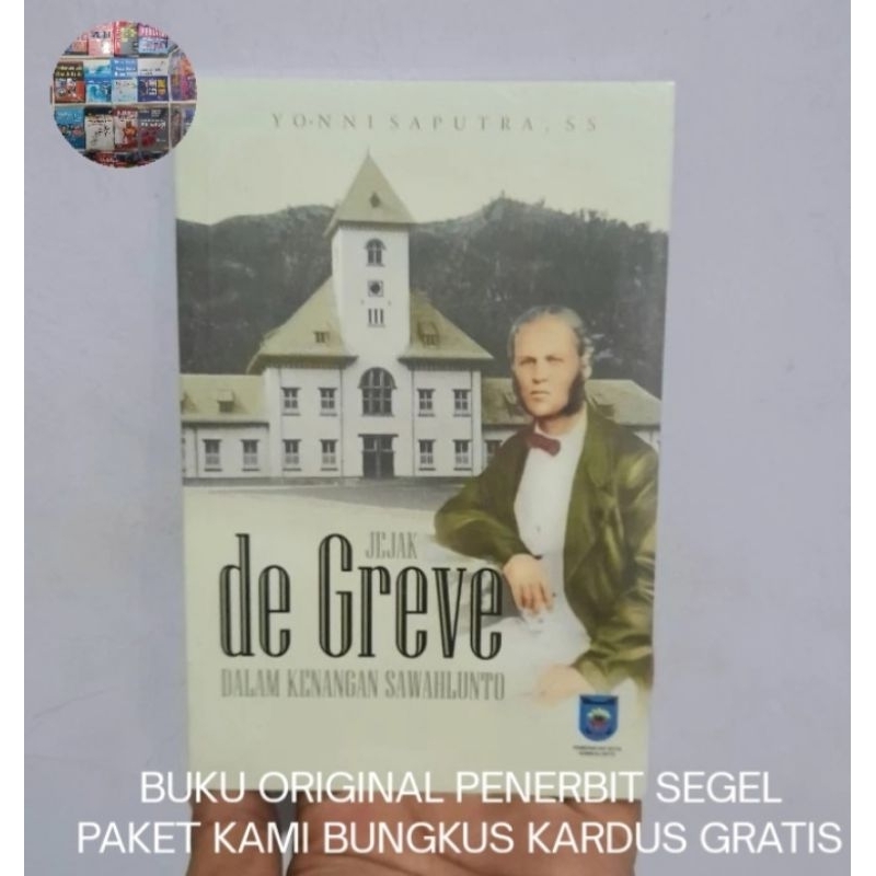 Buku Original Jejak De Greve Dalam Kenangan Sawahlunto - Yonni Saputra
