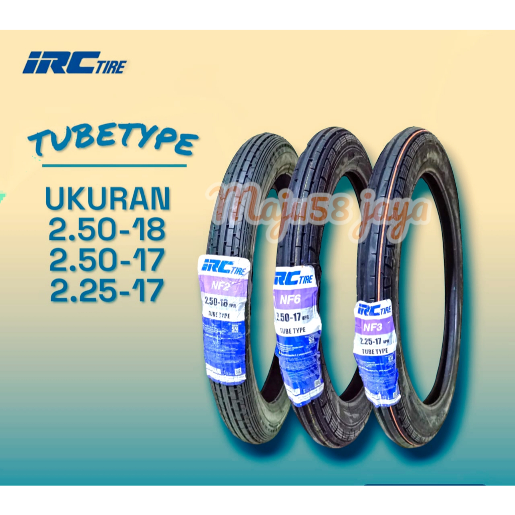 BAN LUAR IRC 250-17 NF6 & BAN LUAR IRC 225-17 NF3, BAN LUAR 250 RING 18 NF2 BAN LUAR IRC BAN TUBETYP
